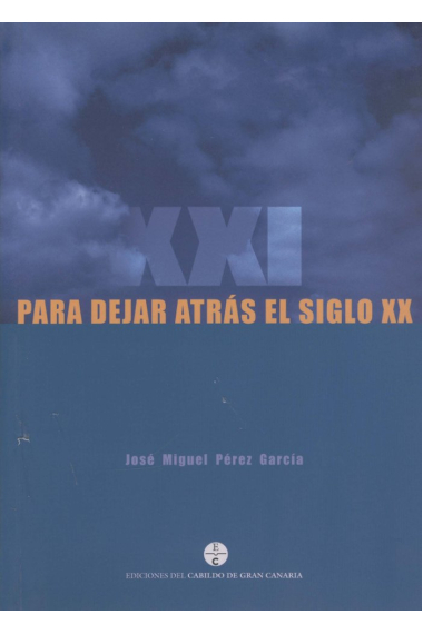 PARA DEJAR ATRAS EL SIGLO XX