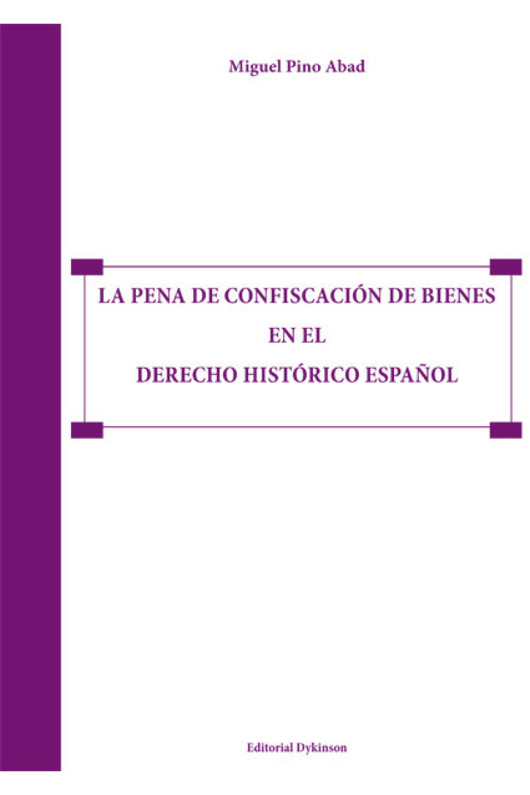 La pena de confiscación de bienes en el derecho histórico español