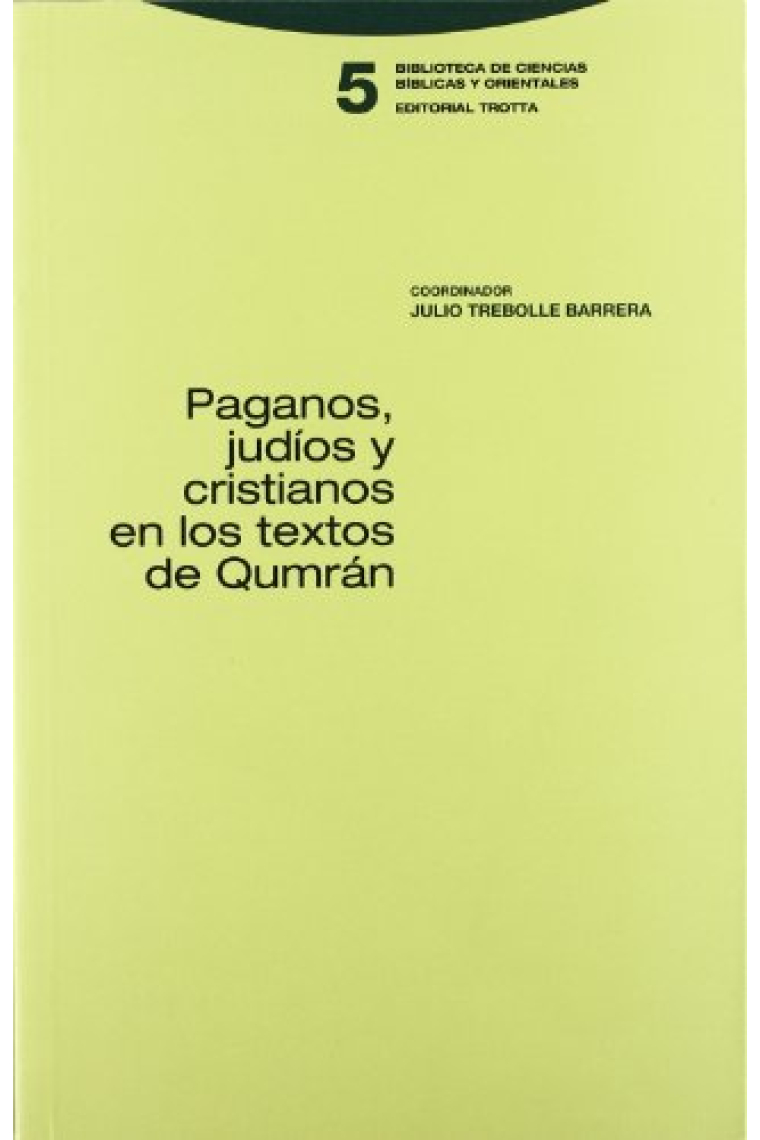 Paganos, judíos y cristianos en los textos de Qumrán