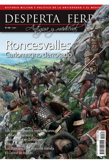 DF Ant. y Med. Nº80: Roncesvalles. Carlomagno derrotado (Desperta Ferro)