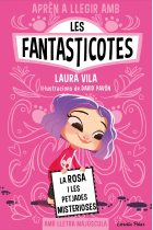 Aprèn a llegir amb les fantasticotes 7. la rosa i les petjades misterioses