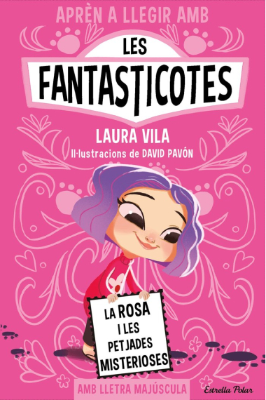 Aprèn a llegir amb les fantasticotes 7. la rosa i les petjades misterioses