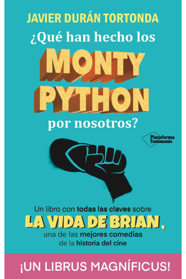 ¿Qué han hecho los Monty Python por nosotros? Un libro con todas las claves sobre La vida de Brian, una de las mejores comedias de la historia del cine