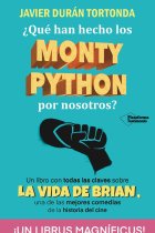 ¿Qué han hecho los Monty Python por nosotros? Un libro con todas las claves sobre La vida de Brian, una de las mejores comedias de la historia del cine