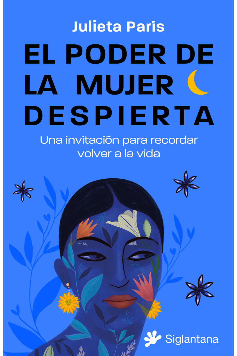 El poder de la mujer despierta. Una invitación para recordar volver a la vida