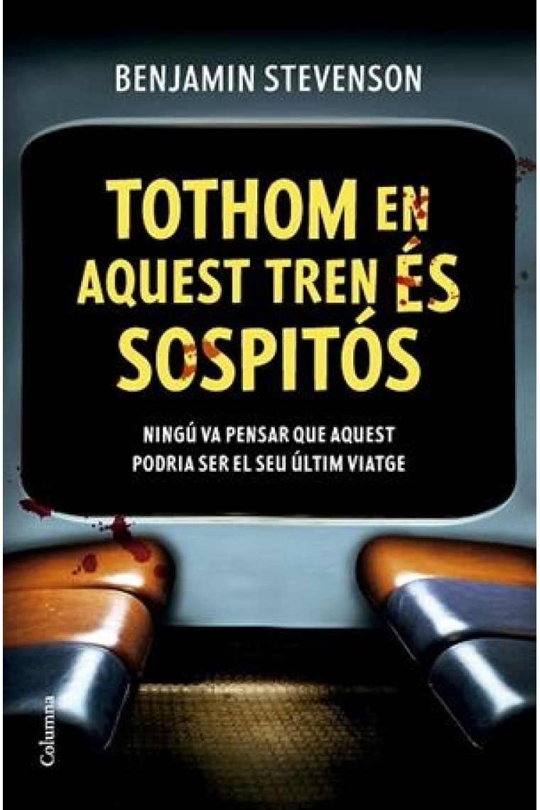 Tothom en aquest tren és sospitós