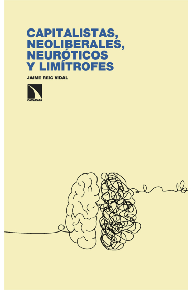 Capitalistas, neoliberales, neuróticos y limítrofes