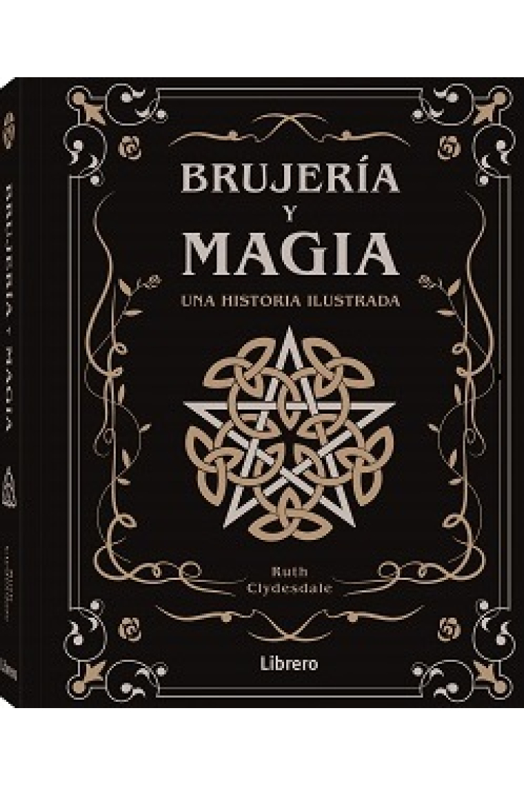 Brujería y magia. Una historia ilustrada