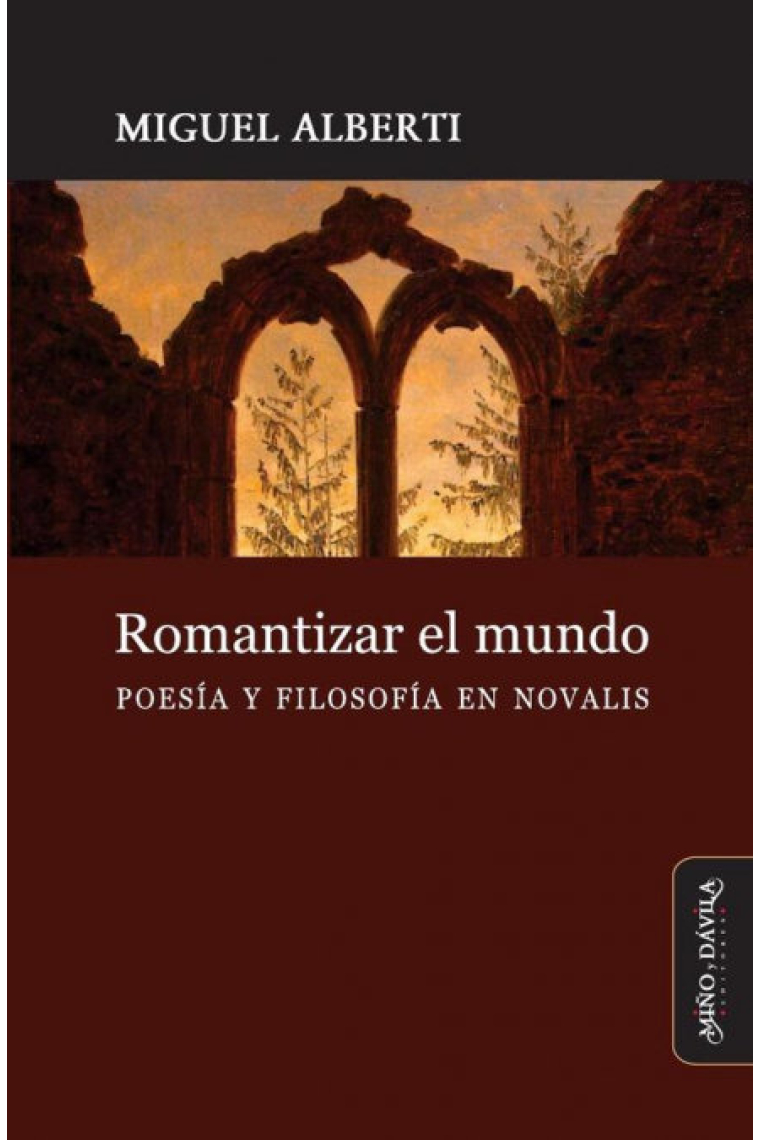 Romantizar el mundo: poesía y filosofía en Novalis