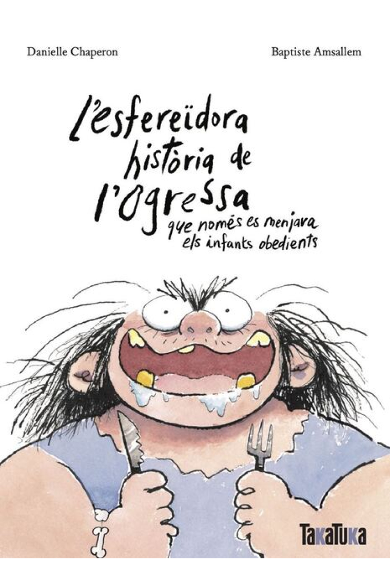 L'esfereïdora història de l'ogressa que només es menjava els infants obedients