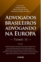 ADVOGADOS BRASILEIROS ADVOGANDO NA EUROPA TOMO II