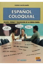 Español coloquial. Rasgos,formas y fraseología de la lengua diaria