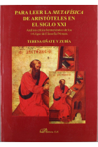 Para leer la Metafísica de Aristóteles en el siglo XXI (Análisis crítico hermenéutico de los 14 lógoi de Filosofía Primera)