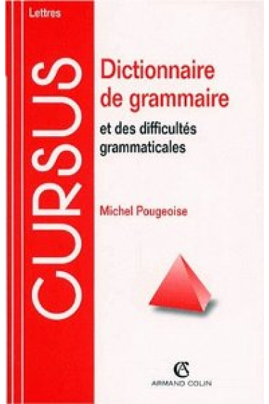 Dictionnaire de grammaire et des difficultés grammaticales