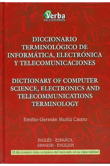 Diccionario terminológico de informática, electrónica y telecomunicaciones, Español - Inglés, English - Spanish