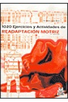 1020 ejercicios y actividades de readaptación motriz