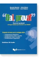 DAI PROVA! Esercizi guidati di lingua italiana per stranieri con chiavi (A1/B2-C1)