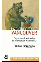 La entrevista de Vancouver.Fragmentos de vida y obra de una vocación psicoanalitica