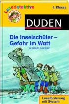 Duden Lesedetektive - Die Inselschüler, Gefahr im Watt - 4.Klasse