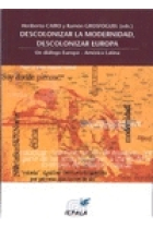 Descolonizar la modernidad, descolonizar Europa. Un diálogo Europa-América Latina