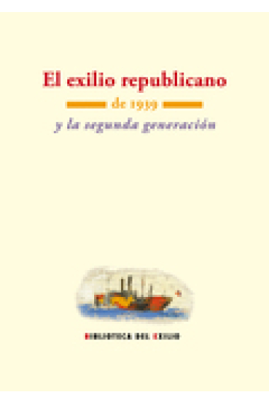 El exilio republicano de 1939 y la segunda generación