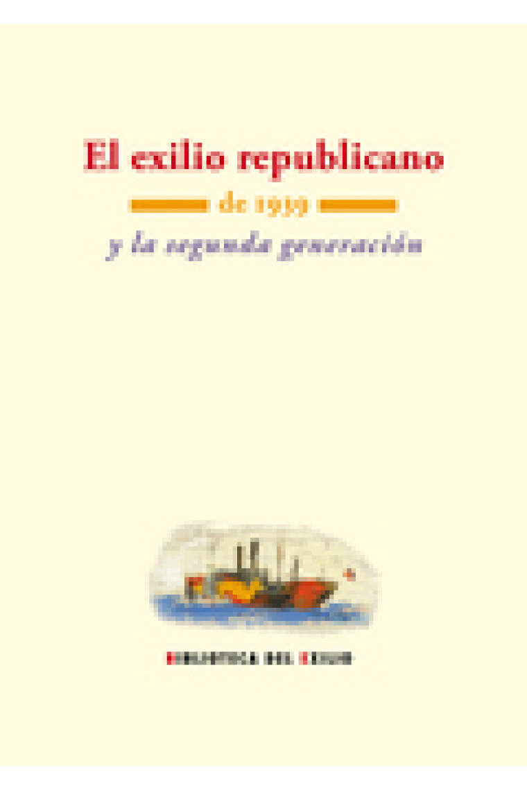 El exilio republicano de 1939 y la segunda generación