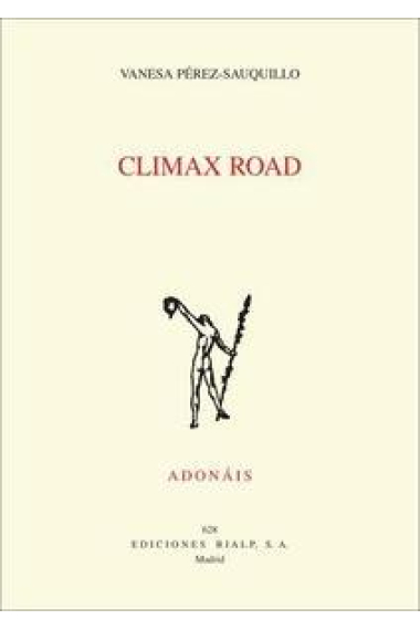 Climax road (accésit del Premio Adonáis 2011)