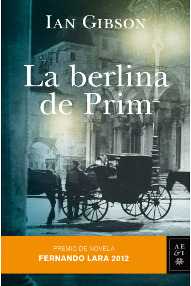 La berlina de Prim (Premio de Novela Fernando Lara 2012)