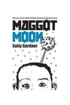 Maggot Moon (COSTA CHILDREN BOOK AWARD WINNER 2012)