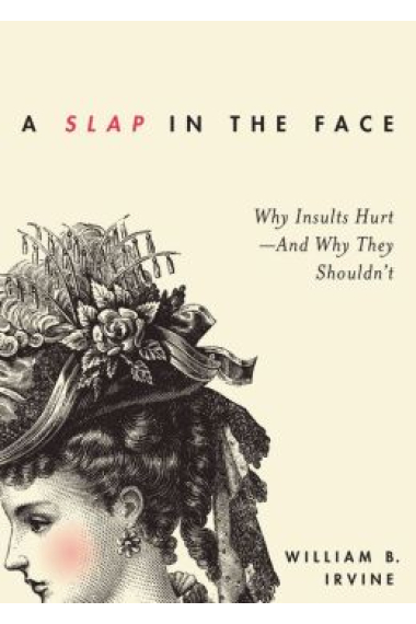 A slap in the face: why insults hurt -and why they shouldn't