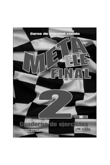 Meta ELE final 2. Curso de español rápido. Cuaderno de ejercicios