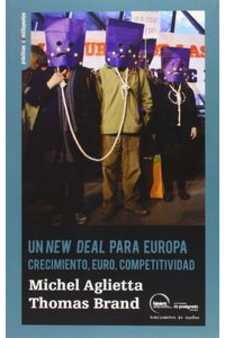 Un New Deal para Europa. Crecimiento, euro, competitividad