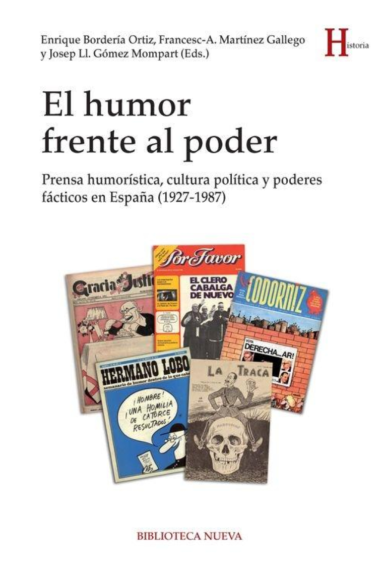 El humor frente al poder. Prensa humorística, cultura política y poderes fácticos en España (1927-1987)