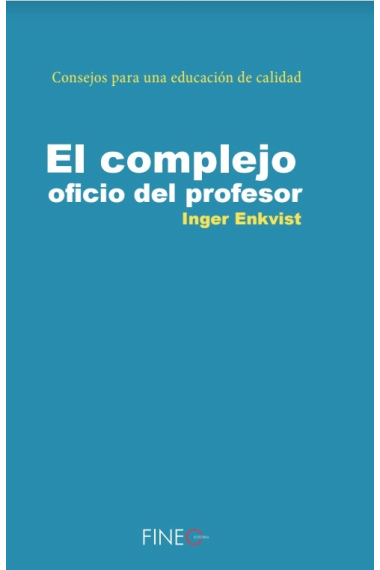 El complejo oficio del profesor. Consejos para una educación de calidad