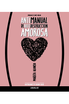 Antimanual de autodestrucción amorosa