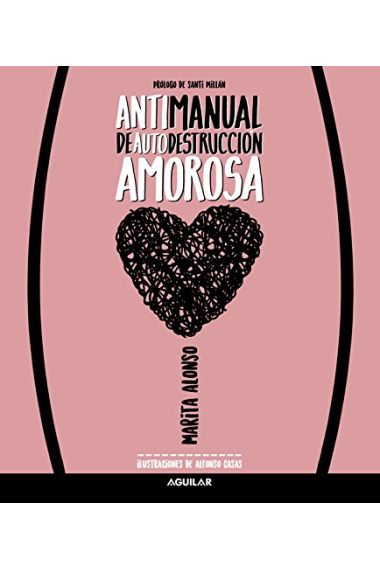 Antimanual de autodestrucción amorosa