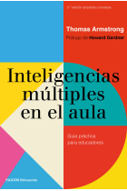 Inteligencias múltiples en el aula. Guía práctica para educadores