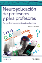 Neuroeducación de profesores y para profesores. De profesor a maestro de cabecera