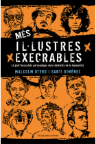 Més il·lustres execrables. La part fosca dels personatges més idolatrats de la humanitat