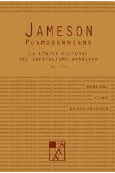 Posmodernismo (vol. 3): la lógica cultural del capitalismo avanzado