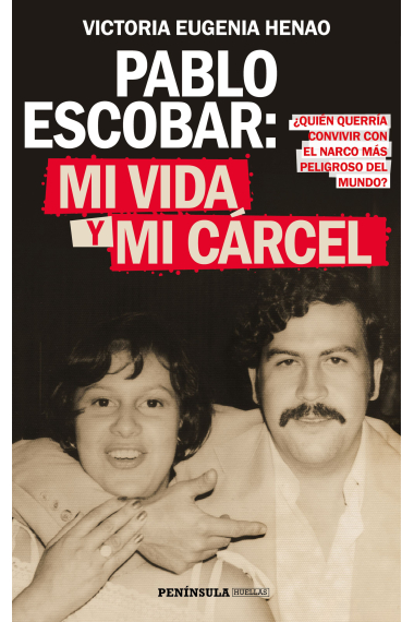 Pablo Escobar: mi vida y mi cárcel