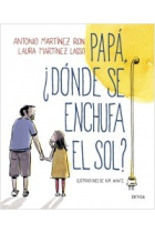 Pack. Papá , ¿Dónde se enchufa el sol ?