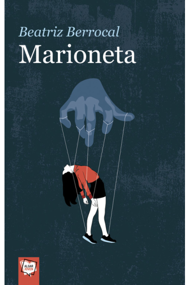 Marioneta (un retrato fiel y escalofriante del maltrato escolar)