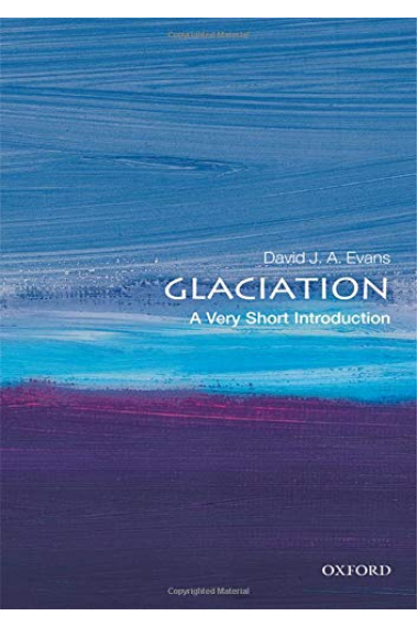 Glaciation: A Very Short Introduction (Very Short Introductions)