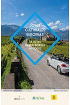 Joyas culturales europeas. 30 rutas imprescindibles en coche