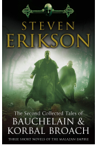 The Second Collected Tales Of Bauchelain And Korbal: Three Short Novels of the Malazan Empire