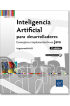 Inteligencia artificial para desarrolladores. Conceptos e implementación en Java