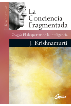 La Conciencia Fragmentada. Trilogía El despertar de la inteligencia