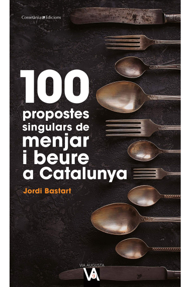 100 propostes singulars de menjar i beure a Catalunya