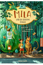 Mila und die geheime Schule: Heute schon ein Fabeltier gestreichelt?